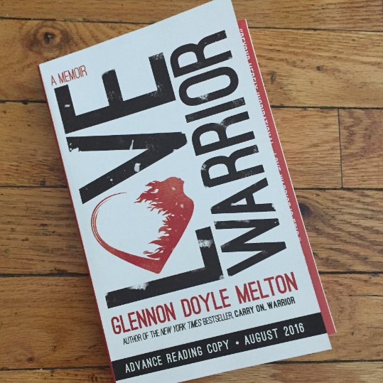 A Love Warrior Always Wins Inspired By Glennon Doyle Melton