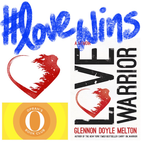 Oprah loves Love Warrior by Glennon Doyle Melton