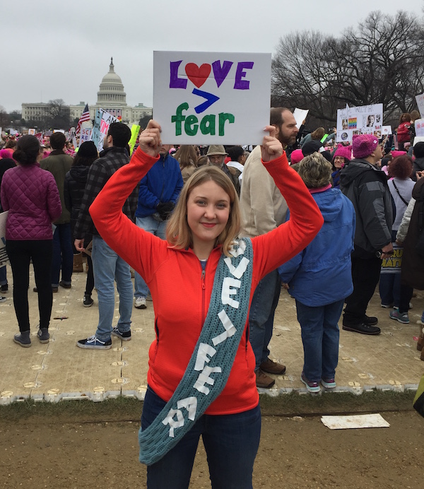 post-inauguration affirmation at the women's march in Washington D.C. Love is greater than fear.